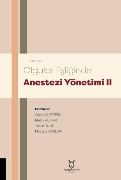 Olgular Eşliğinde Anestezi Yönetimi II - Ömer Kurtipek | Yeni ve İkinc