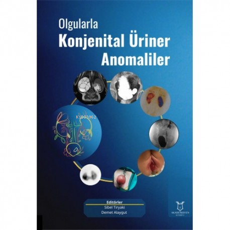 Olgularla Konjenital Üriner Anomaliler - Sibel Tiryaki | Yeni ve İkinc