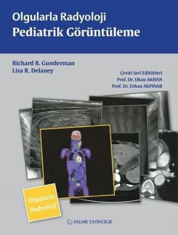 Olgularla Radyoloji Pediatrik Görüntüleme - Lisa R. Delaney | Yeni ve 