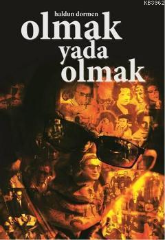 Olmak ya da Olmak - Haldun Dormen | Yeni ve İkinci El Ucuz Kitabın Adr