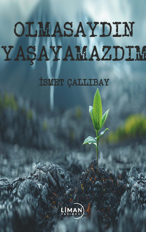 Olmasaydın Yaşayamazdım - İsmet Çallıbay | Yeni ve İkinci El Ucuz Kita