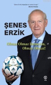 Olmaz Olmaz Demeyin, Olmaz Olmaz! - Şenes Erzik | Yeni ve İkinci El Uc