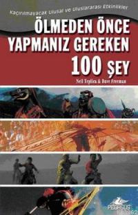 Ölmeden Önce Yapmanız Gereken 100 Şey - Neil Teplica- | Yeni ve İkinci