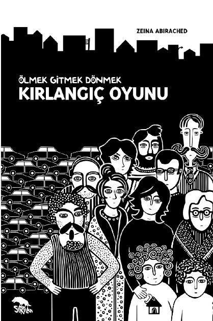 Ölmek Gitmek Dönmek - Zeina Abirached | Yeni ve İkinci El Ucuz Kitabın