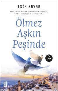 Ölmez Aşkın Peşinde - Esin Sayar | Yeni ve İkinci El Ucuz Kitabın Adre