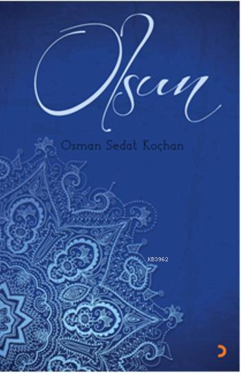 Olsun - Osman Sedat Koçhan | Yeni ve İkinci El Ucuz Kitabın Adresi