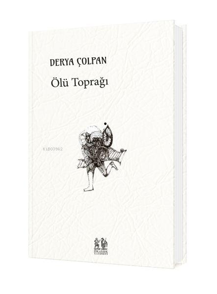 Ölü Toprağı - Derya Çolpan | Yeni ve İkinci El Ucuz Kitabın Adresi