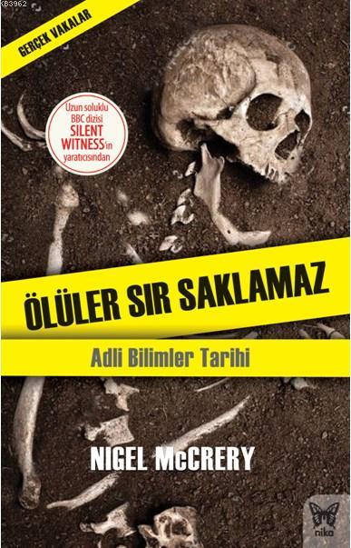 Ölüler Sır Saklamaz - Nigel McCrery | Yeni ve İkinci El Ucuz Kitabın A