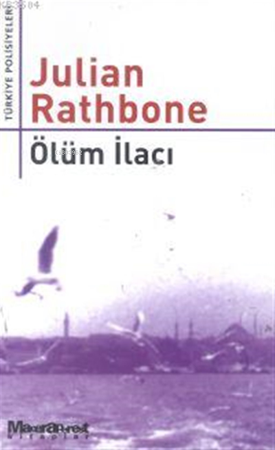 Ölüm İlacı - Julian Rathbone- | Yeni ve İkinci El Ucuz Kitabın Adresi