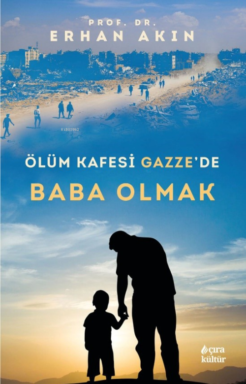 Ölüm Kafesi Gazze’de Baba Olmak - Erhan Akın | Yeni ve İkinci El Ucuz 