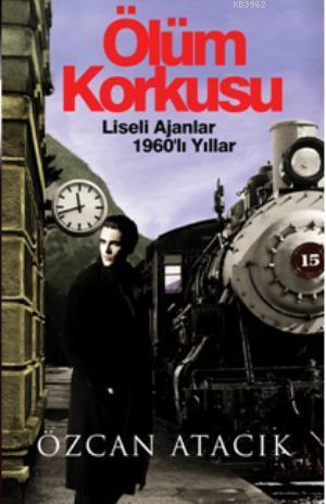 Ölüm Korkusu - Özcan Atacık | Yeni ve İkinci El Ucuz Kitabın Adresi