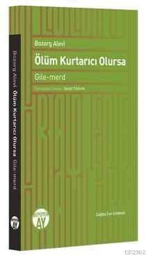 Ölüm Kurtarıcı Olursa - Bozorg Alevi | Yeni ve İkinci El Ucuz Kitabın 