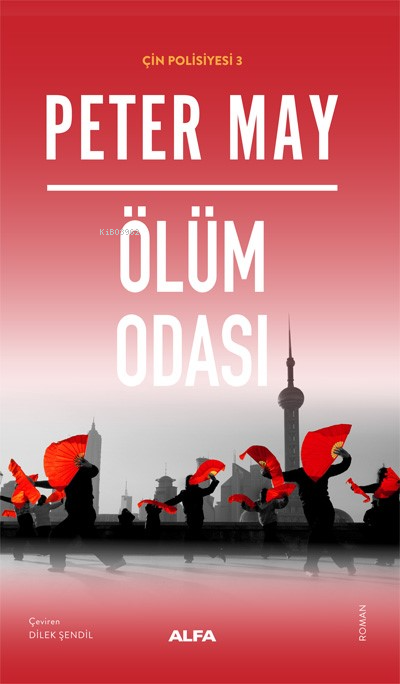 Ölüm Odası;Çin Polisiyesi 3 - Peter May | Yeni ve İkinci El Ucuz Kitab