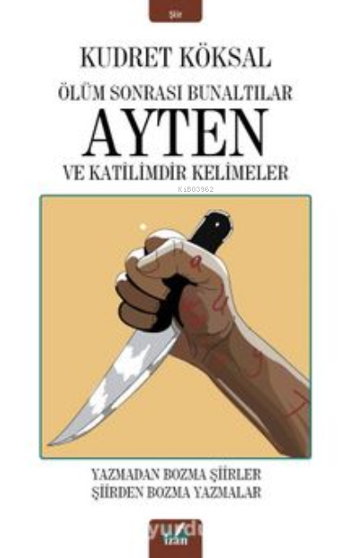 Ölüm Sonrası Bunaltılar Ayten ve Katilimdir Kelimeler - Kudret Köksal 