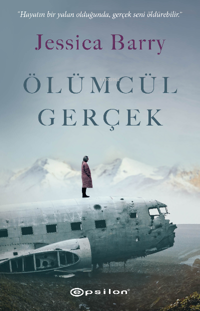 Ölümcül Gerçek - Jessica Barry | Yeni ve İkinci El Ucuz Kitabın Adresi