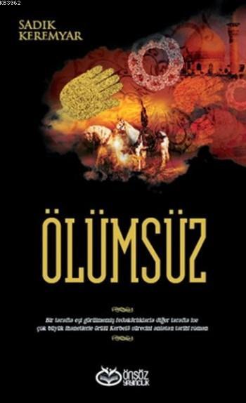 Ölümsüz - Sadık Keremyar | Yeni ve İkinci El Ucuz Kitabın Adresi