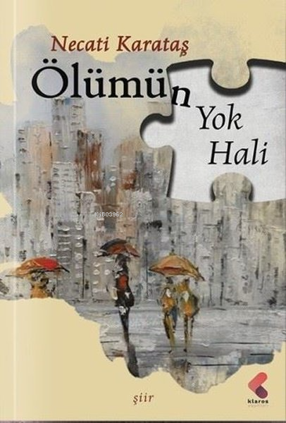 Ölümün Yok Hali - Necati Karataş | Yeni ve İkinci El Ucuz Kitabın Adre