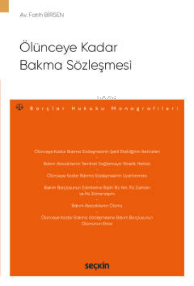 Ölünceye Kadar Bakma Sözleşmesi;– Borçlar Hukuku Monografileri - - Fat