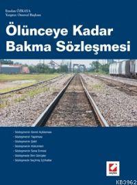 Ölünceye Kadar Bakma Sözleşmesi Eraslan Özkaya