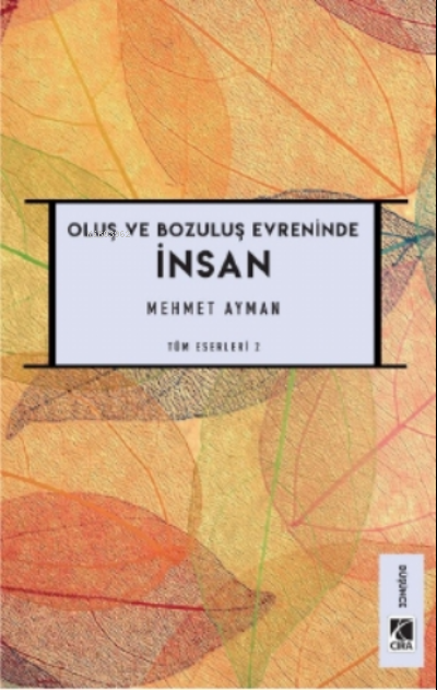 Oluş ve Bozuluş Evreninde İnsan - Mehmet Ayman | Yeni ve İkinci El Ucu