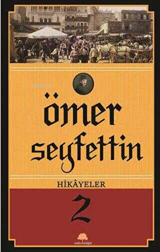 Ömer Seyfettin - Hikayeler 2 - Ömer Seyfettin | Yeni ve İkinci El Ucuz