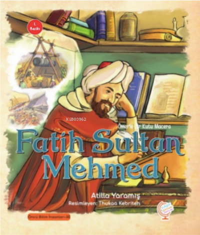 Ömerle Bir Kutu Macera: Fatih Sultan Mehmed - Atilla Yaramış | Yeni ve