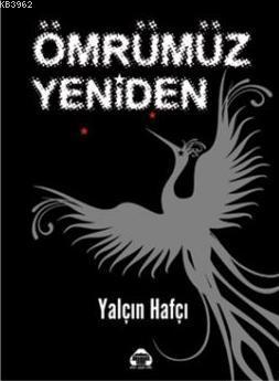 Ömrümüz Yeniden - Yalçın Hafçı | Yeni ve İkinci El Ucuz Kitabın Adresi