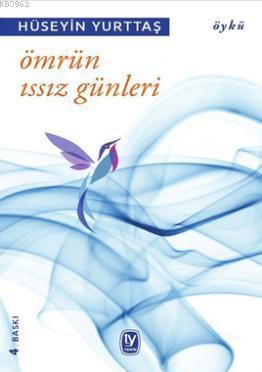 Ömrün Issız Günleri - Hüseyin Yurttaş | Yeni ve İkinci El Ucuz Kitabın