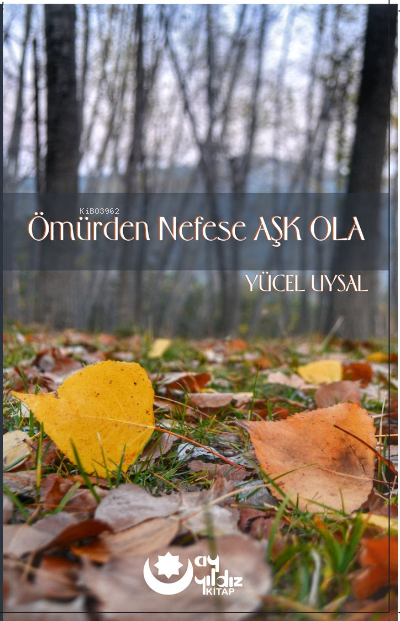 Ömürden Nefese Aşk Ola - Yücel Uysal | Yeni ve İkinci El Ucuz Kitabın 