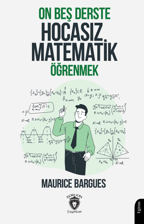 On Beş Derste Hocasız Matematik Öğrenmek - Maurice Bargues | Yeni ve İ