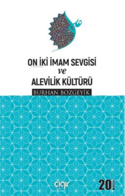 On İki İmam Sevgisi ve Alevilik Kültürü - Burhan Bozgeyik | Yeni ve İk