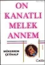 On Kanatlı Melek Annem - Mükerrem Çetinalp | Yeni ve İkinci El Ucuz Ki