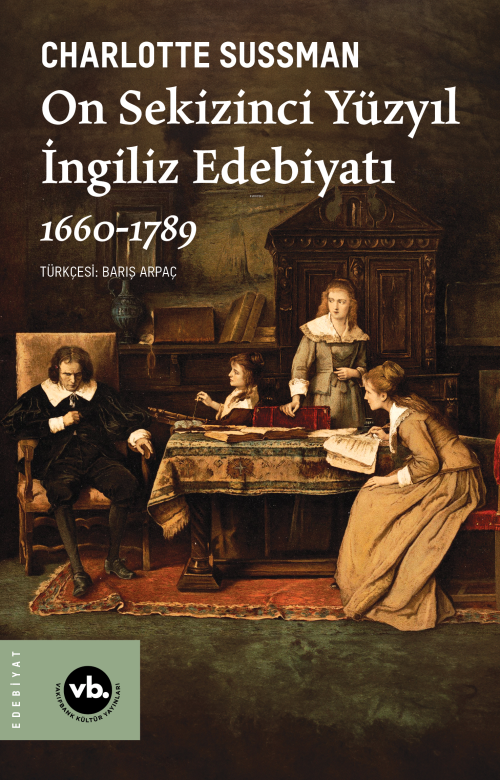 On Sekizinci Yüzyıl İngiliz Edebiyatı 1660-1789 - Charlotte Sussman | 