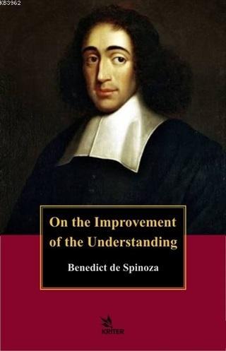 On the Improvement of the Understanding - Benedictus de Spinoza | Yeni