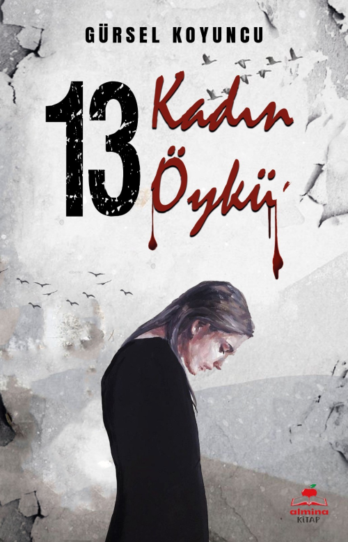 On Üç Kadın On Üç Öykü - Gürsel Koyuncu | Yeni ve İkinci El Ucuz Kitab