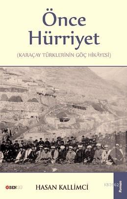 Önce Hürriyet - Hasan Kallimci | Yeni ve İkinci El Ucuz Kitabın Adresi