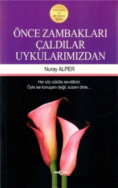 Önce Zambakları Çaldılar Uykularımızdan - Nuray Alper | Yeni ve İkinci