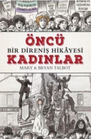 Öncü Kadınlar - Mary Talbot | Yeni ve İkinci El Ucuz Kitabın Adresi