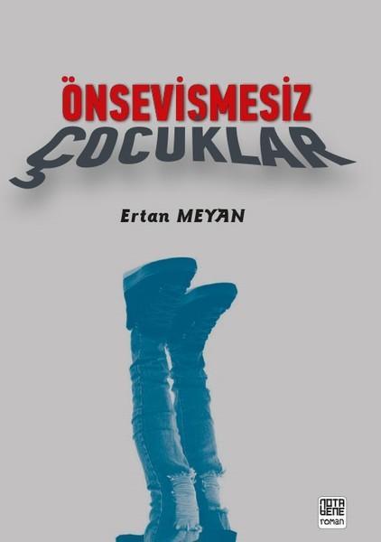 Önsevişmesiz Çocuklar - Ertan Meyan | Yeni ve İkinci El Ucuz Kitabın A