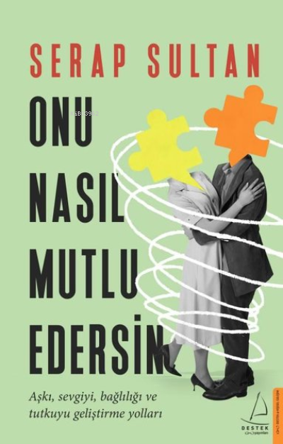 Onu Nasıl Mutlu Edersin - Serap Sultan | Yeni ve İkinci El Ucuz Kitabı