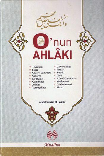 O'nun Ahlâkı - Abdulmun´im El-Hâşimî | Yeni ve İkinci El Ucuz Kitabın 