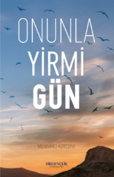 Onunla Yirmi Gün - Muhammed Kurtcephe | Yeni ve İkinci El Ucuz Kitabın