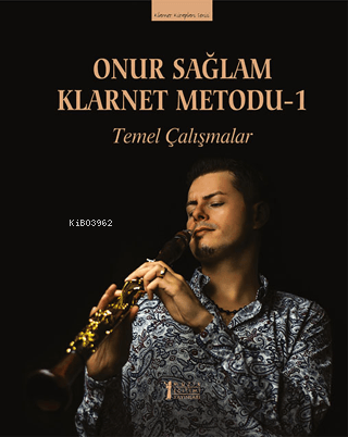 Onur Sağlam Klarnet Metodu-1 - Temel Çalışmalar - Onur Sağlam | Yeni v