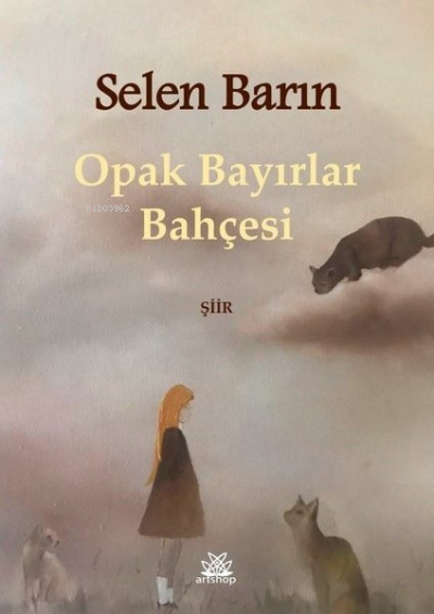 Opak Bayırlar Bahçesi - Selen Barin | Yeni ve İkinci El Ucuz Kitabın A