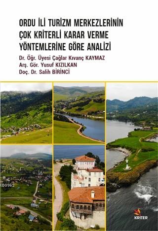 Ordu İli Turizm Merkezlerinin Çok Kriterli Karar Verme Yöntemlerine Gö