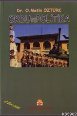 Ordu ve Politika - Osman Metin Öztürk | Yeni ve İkinci El Ucuz Kitabın