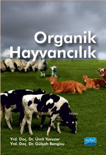 Organik Hayvancılık - Ümit Yavuzer | Yeni ve İkinci El Ucuz Kitabın Ad