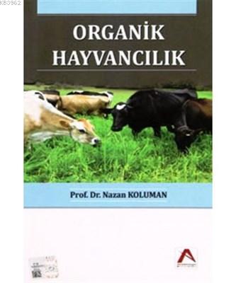 Organik Hayvancılık - Nazan Koluman | Yeni ve İkinci El Ucuz Kitabın A