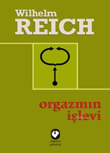 Orgazmın İşlevi - Wilhelm Reich | Yeni ve İkinci El Ucuz Kitabın Adres