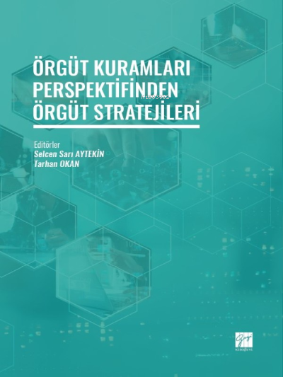 Örgüt Kuramları Perspektifinden Örgüt Stratejileri - Tarhan Okan | Yen